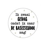 Stickers Ik zwaai gedag omdat ik naar de basisschool mag! 10 stuks